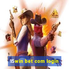 15win bet com login